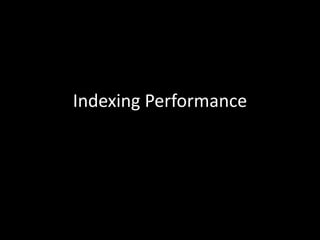 Indexing Performance
 