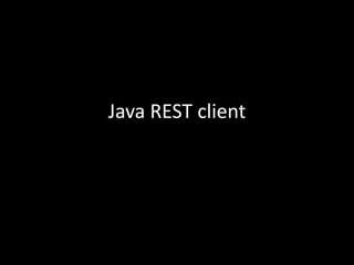 Java REST client
 