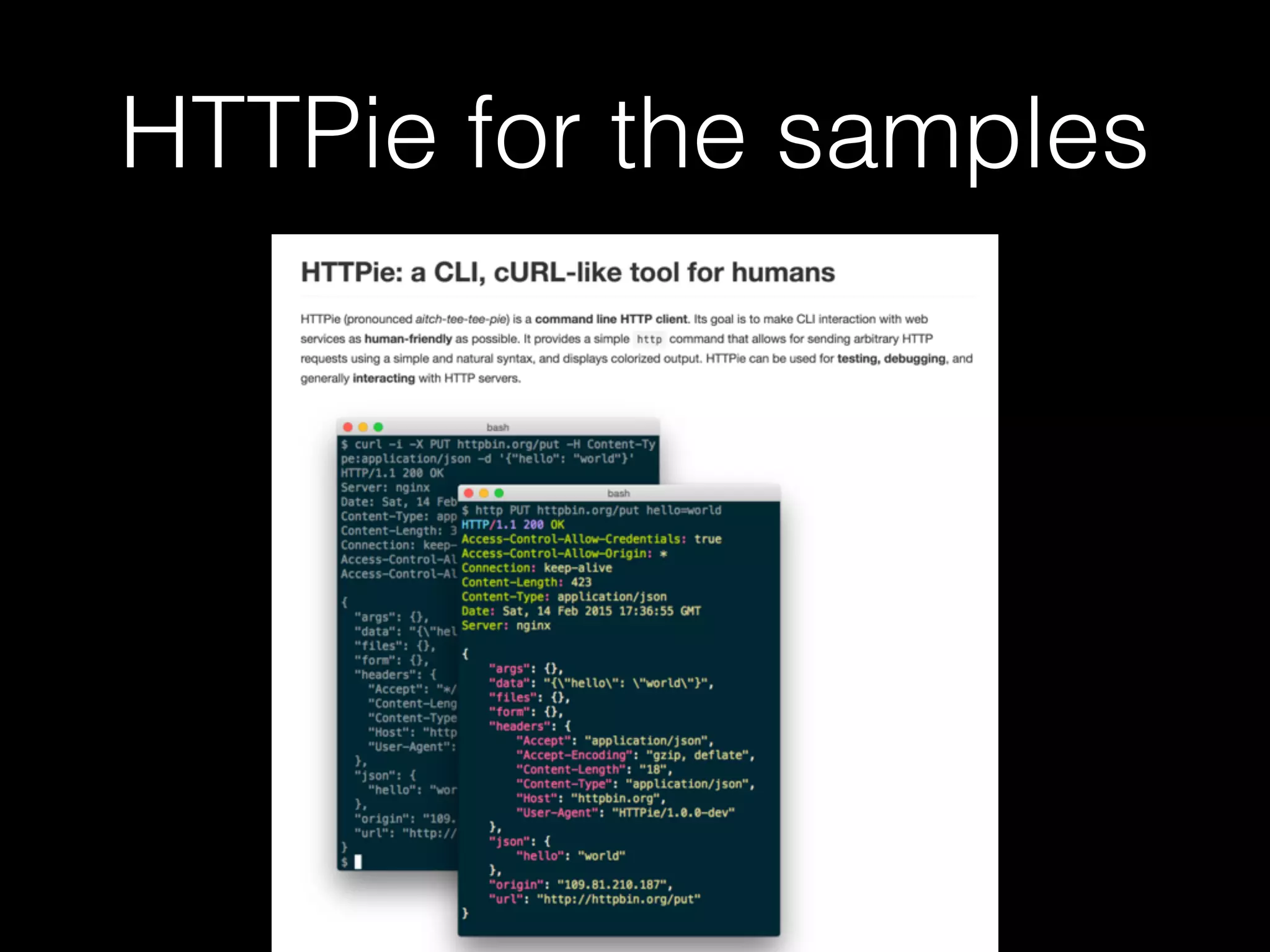HTTPie for the samples
 