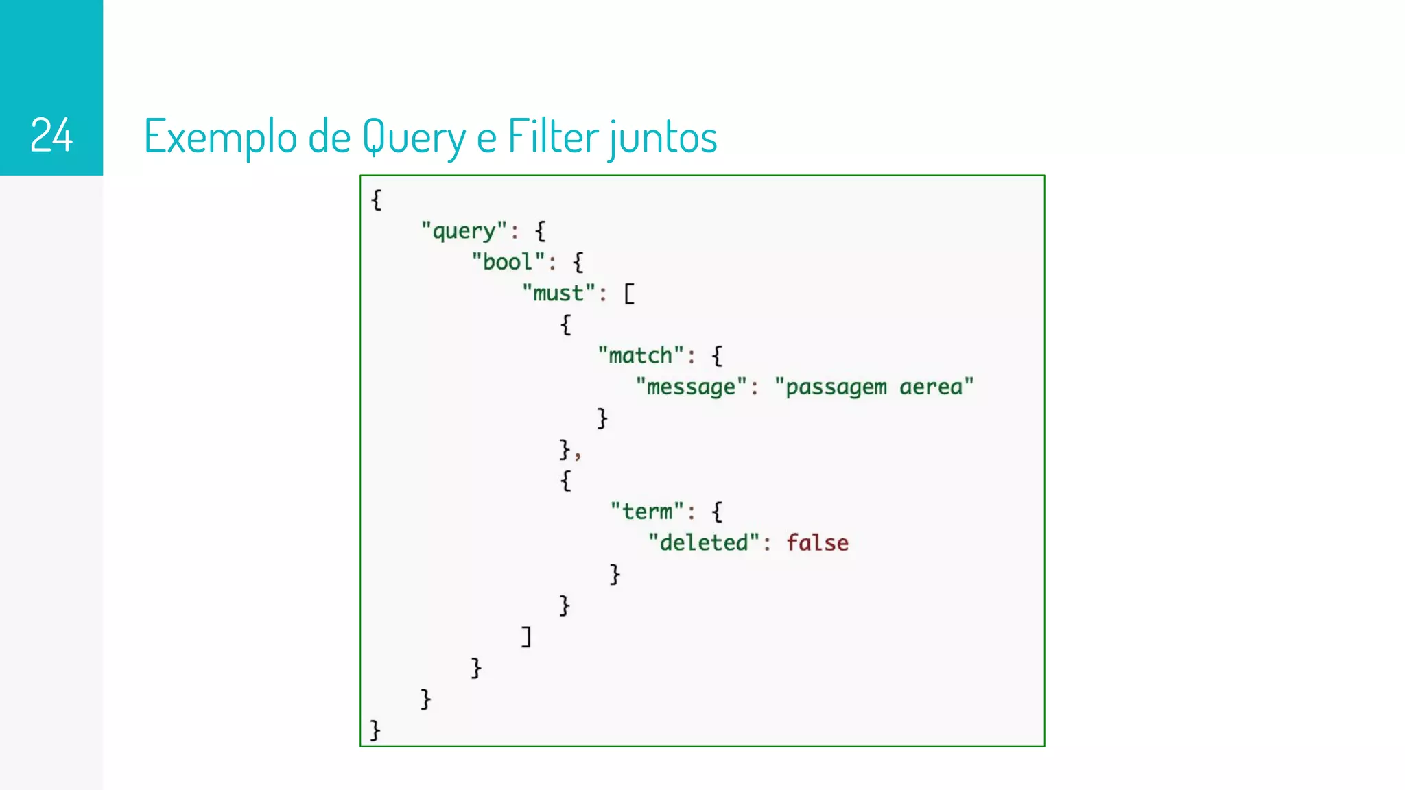 Exemplo de Query e Filter juntos24
 