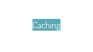 Caching
14
 