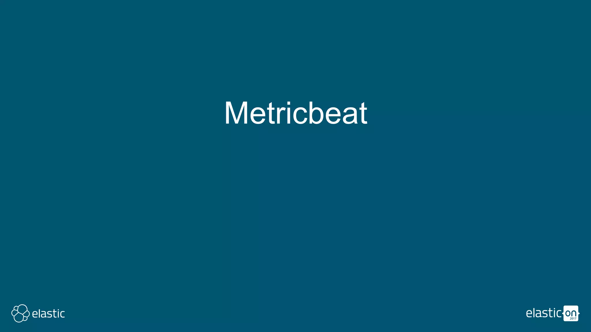 Metricbeat
 