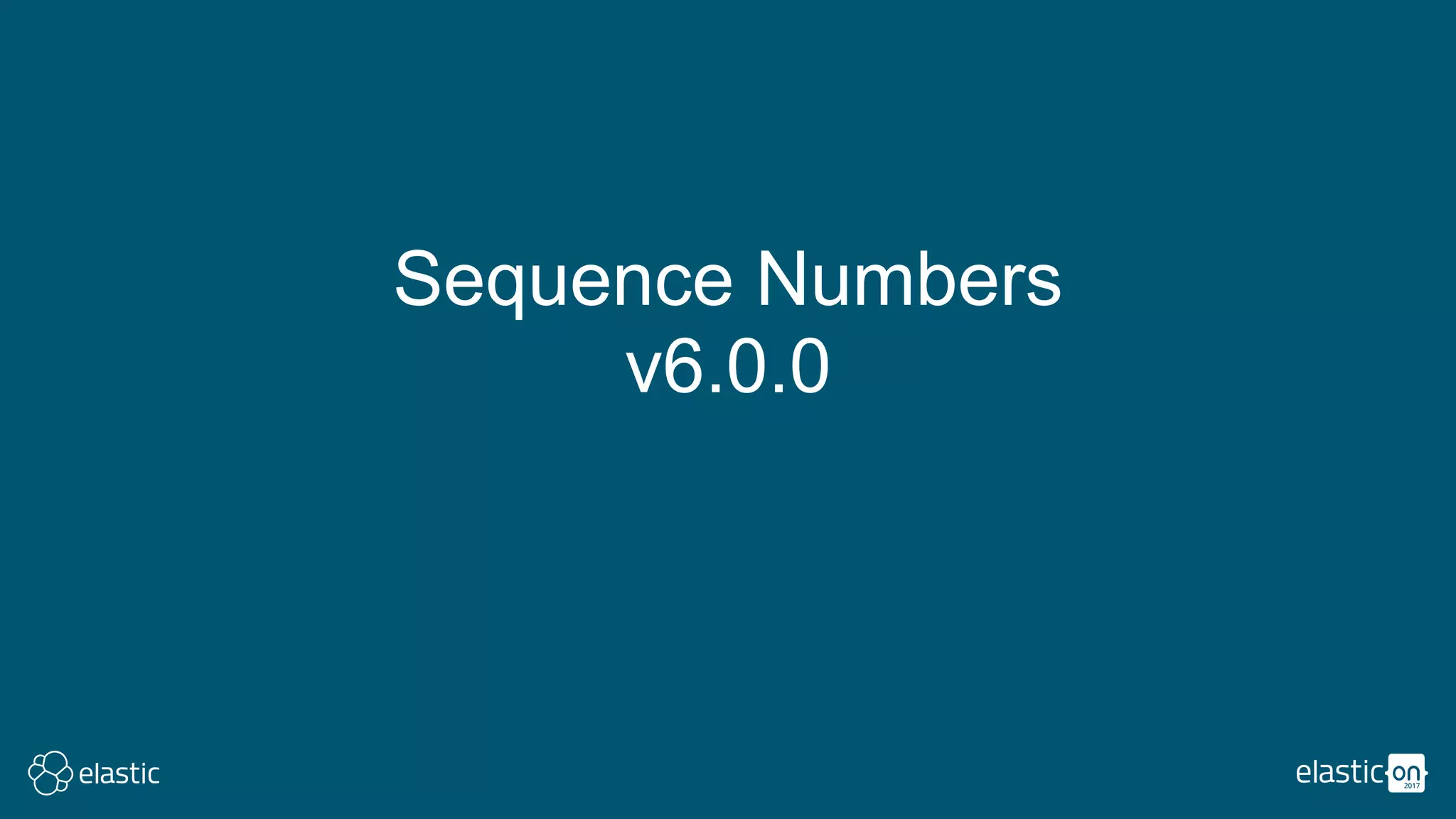 Sequence Numbers
v6.0.0
 