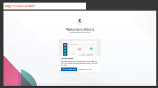 http://localhost:5601
 