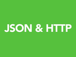 JSON & HTTP
 