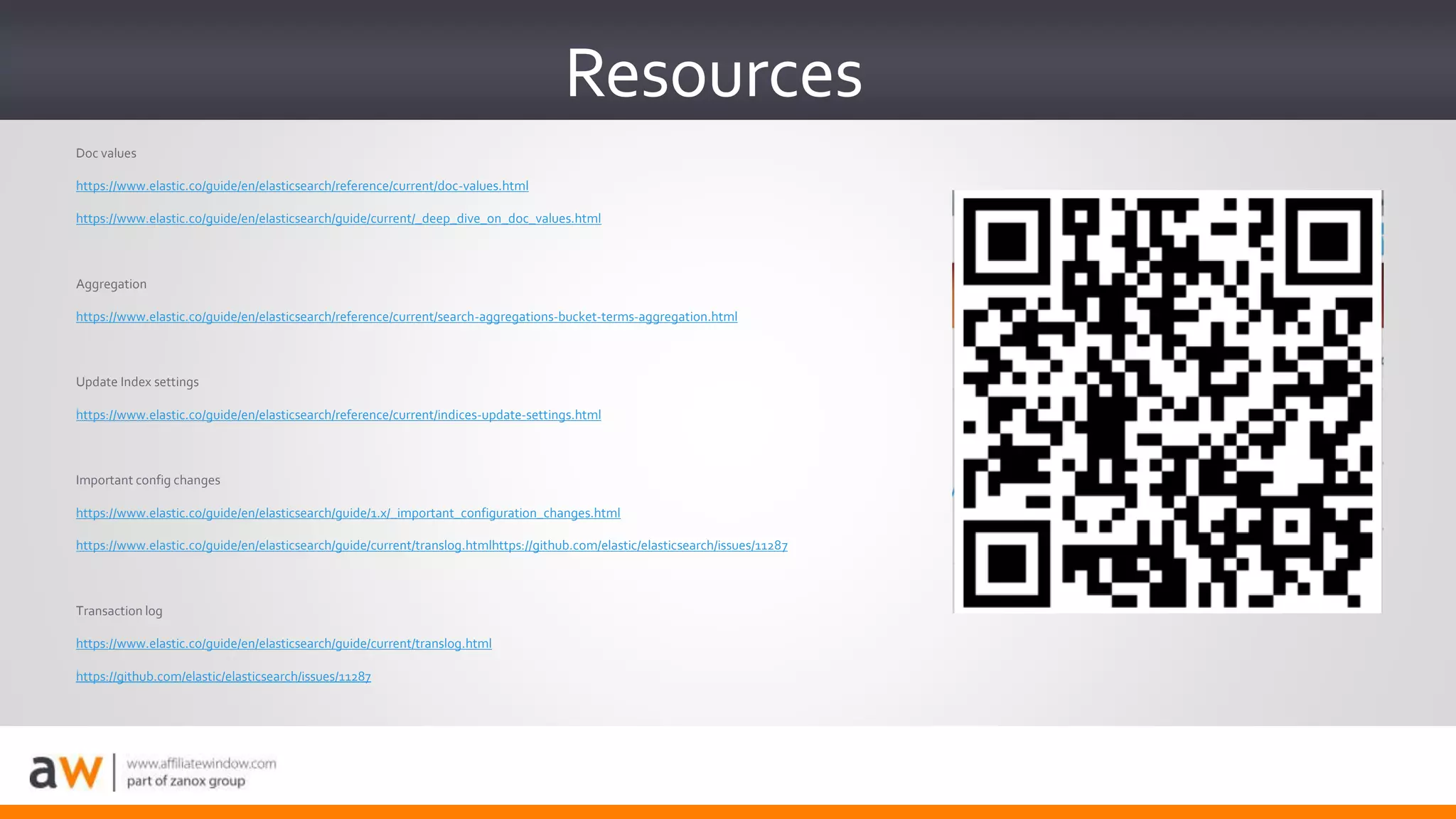 Doc values
https://www.elastic.co/guide/en/elasticsearch/reference/current/doc-values.html
https://www.elastic.co/guide/en/elasticsearch/guide/current/_deep_dive_on_doc_values.html
Aggregation
https://www.elastic.co/guide/en/elasticsearch/reference/current/search-aggregations-bucket-terms-aggregation.html
Update Index settings
https://www.elastic.co/guide/en/elasticsearch/reference/current/indices-update-settings.html
Important config changes
https://www.elastic.co/guide/en/elasticsearch/guide/1.x/_important_configuration_changes.html
https://www.elastic.co/guide/en/elasticsearch/guide/current/translog.htmlhttps://github.com/elastic/elasticsearch/issues/11287
Transaction log
https://www.elastic.co/guide/en/elasticsearch/guide/current/translog.html
https://github.com/elastic/elasticsearch/issues/11287
Resources
 
