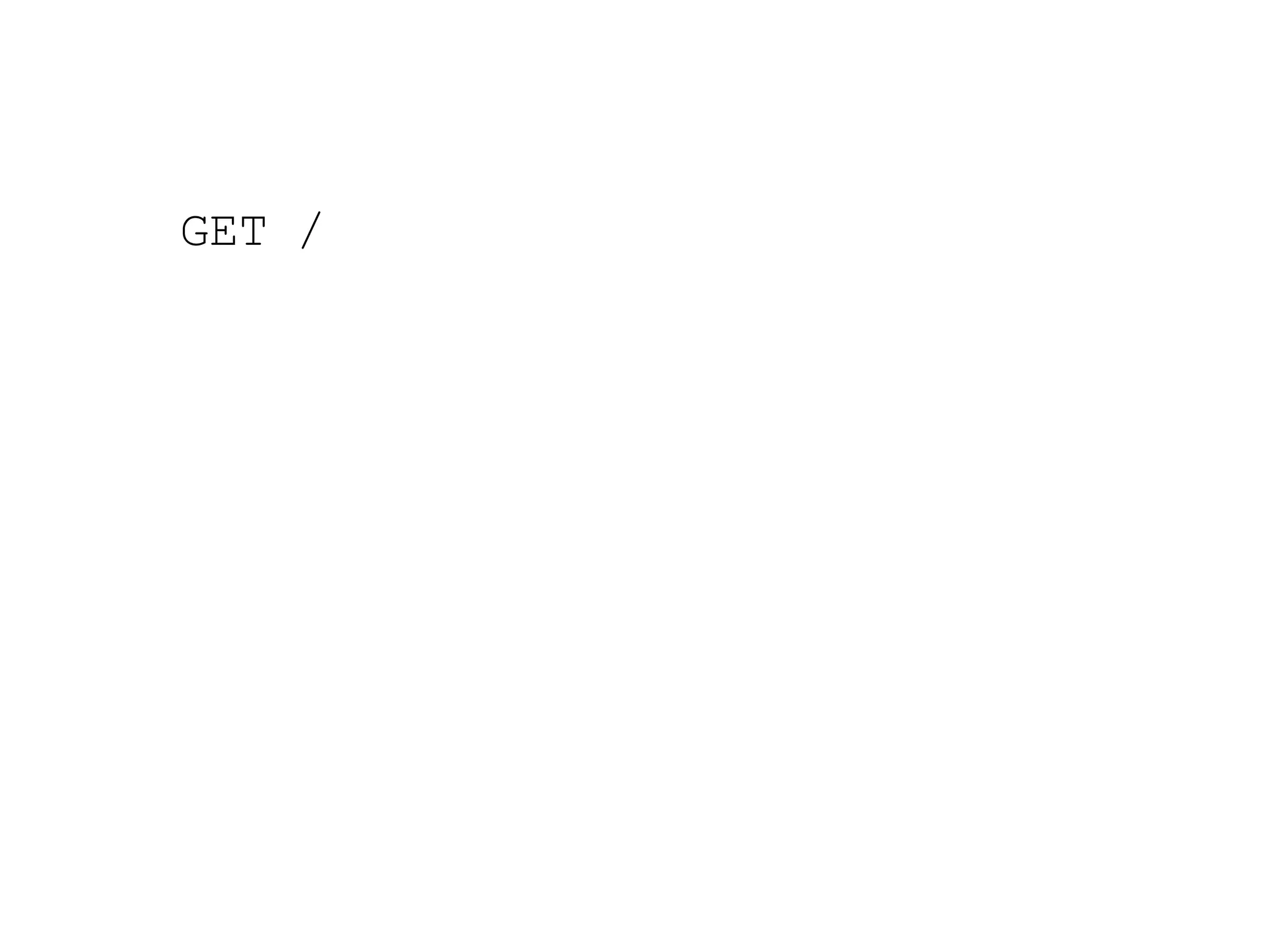 GET / 