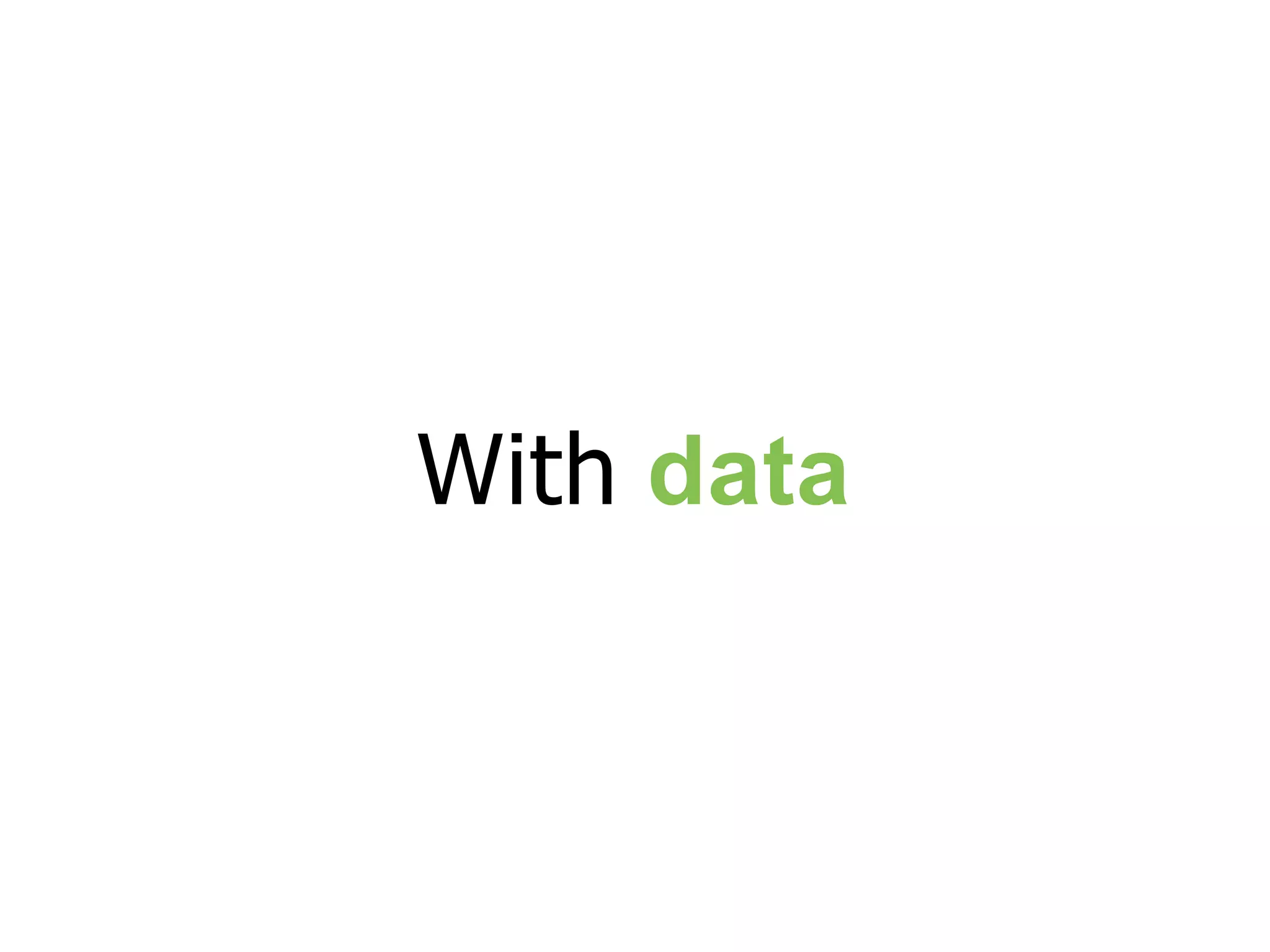 With data 
