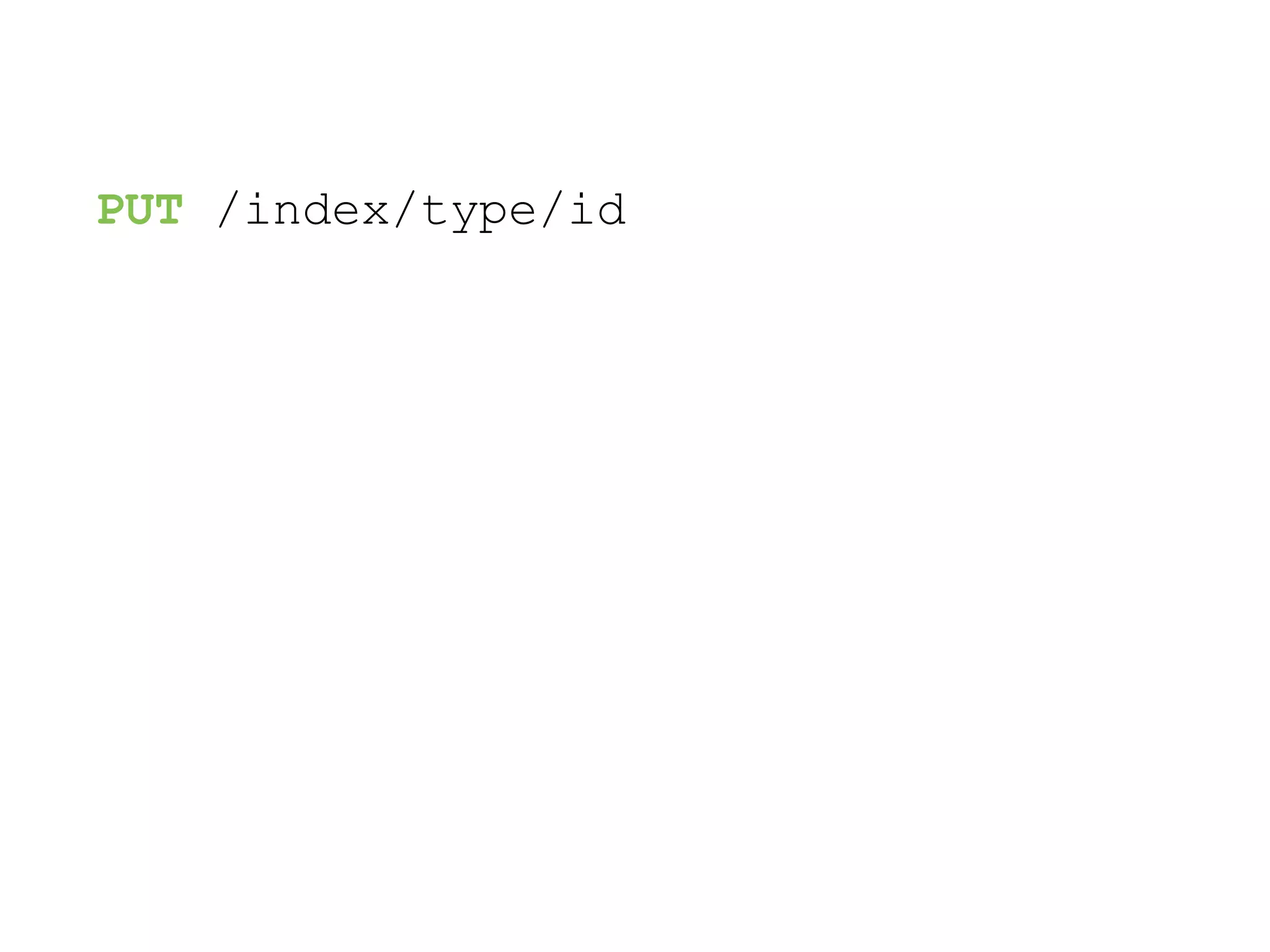 PUT /index/type/id 