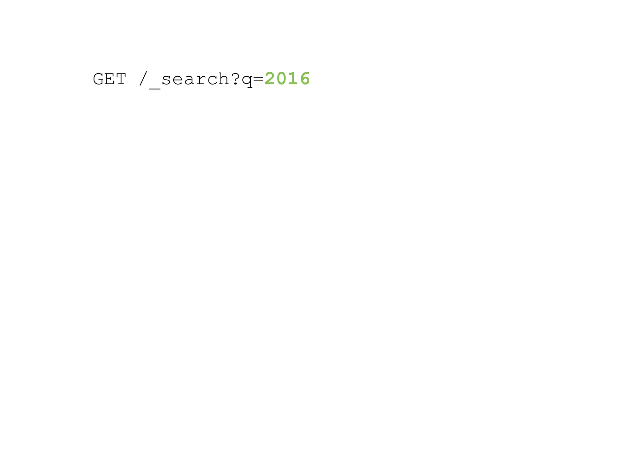 GET /_search?q=2016 