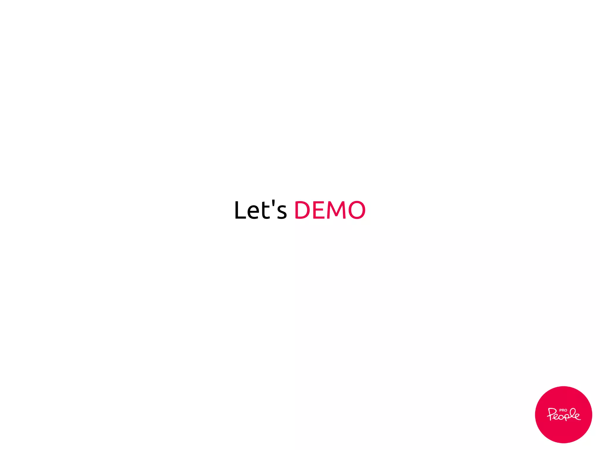 Let's DEMO
 
