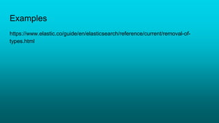 Elasticsearch: Removal of types | PPTX
