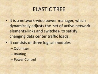 Elastic Tree: Saving Energy in Data Center Networks | PPTX