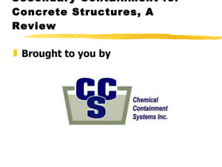 Secondary Containment for Concrete Structures, A Review ,[object Object]