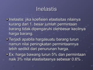 Inelastis ELASTISITAS Permintaan dan Penawaran _ Ekonomi Mikro | PPT
