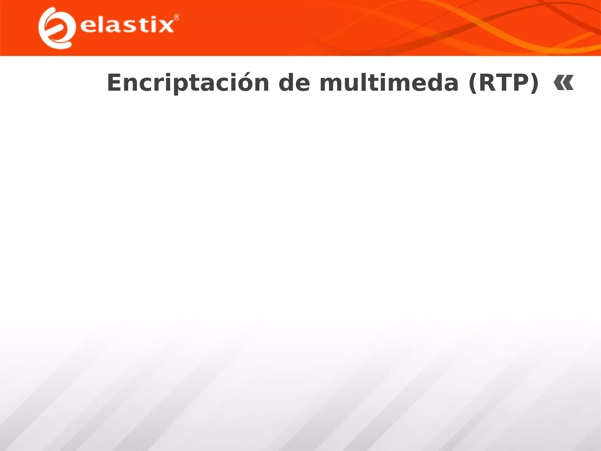 Encriptación de multimeda (RTP)

 