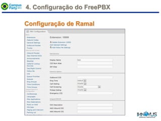Configuração de Ramal
4. Configuração do FreePBX
 