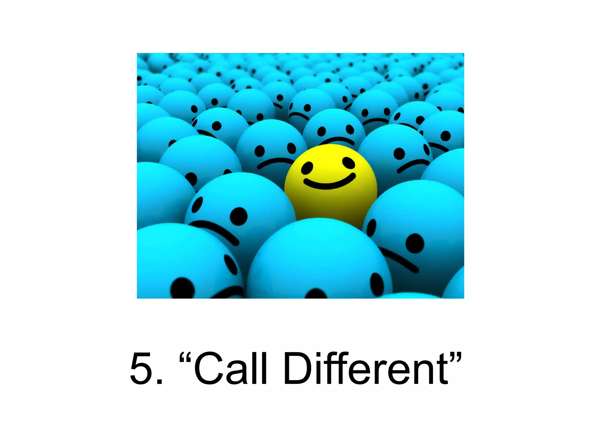 5. “Call Different”
 