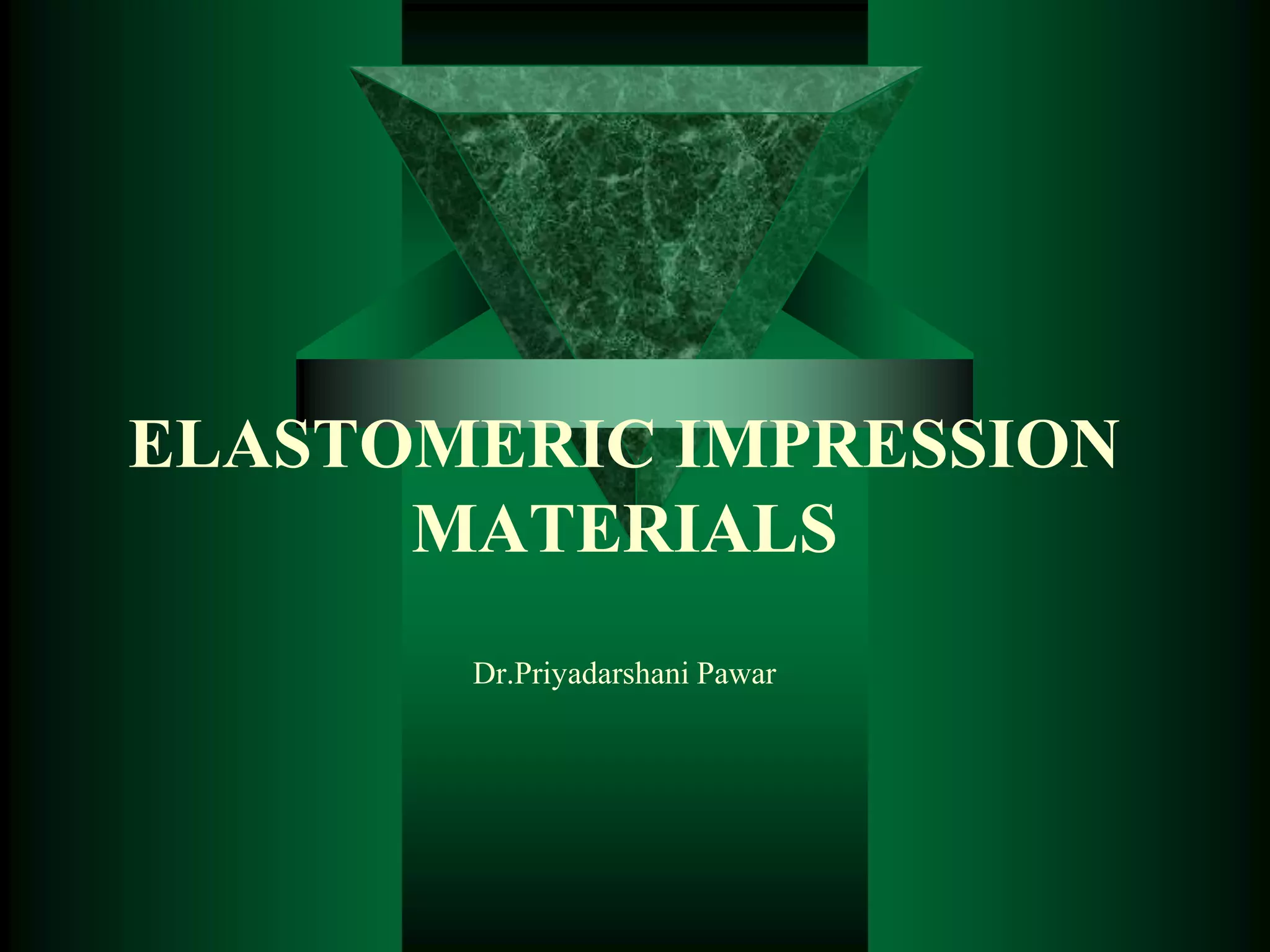ELASTOMERICIMPRESSIONMATERIALS1.ppt