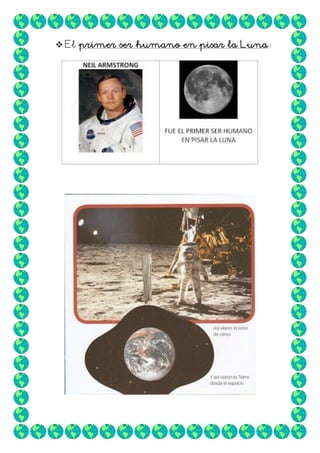  El primer ser humano en pisar la Luna:

 