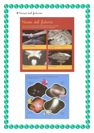  Naves del futuro:

 