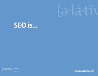 overview



SEO is…
 