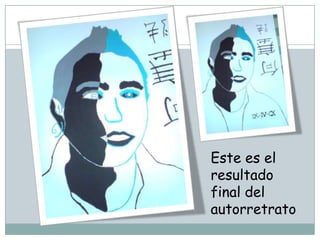 Este es el resultado final del autorretrato