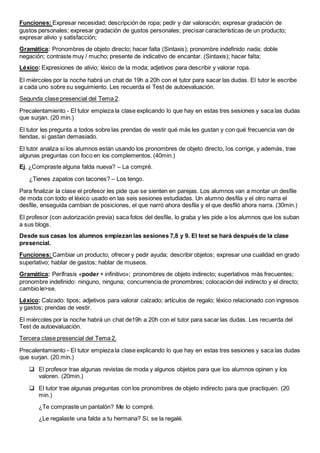  Para poner en práctica lo que vieron, en parejas, van a crear un diálogo entre un dependiente y una
cliente que quiere c...