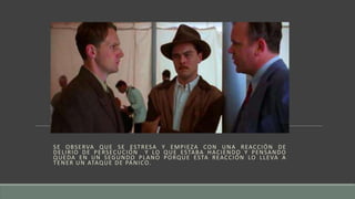 SE OBSERVA QUE SE ESTRESA Y EMPIEZA CON UNA REACCIÓN DE
DELIRIO DE PERSECUCIÓN Y LO QUE ESTABA HACIENDO Y PENSANDO
QUEDA EN UN SEGUNDO PLANO PORQUE ESTA REACCIÓN LO LLEVA A
TENER UN ATAQUE DE PÁNICO.
 