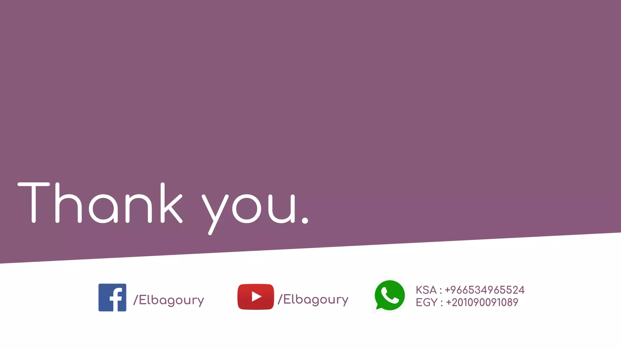 Thank you.
/Elbagoury /Elbagoury
KSA : +966534965524
EGY : +201090091089
 