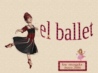el ballet by magda mayo 2006 