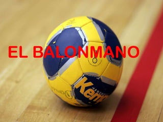 EL BALONMANO
 
