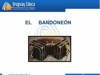 EL BANDONEÓN
 