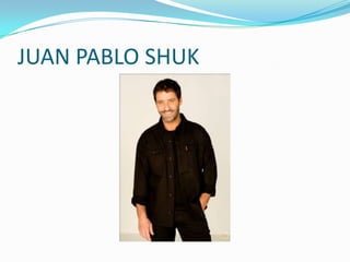 JUAN PABLO SHUK