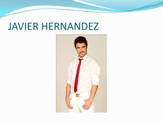 JAVIER HERNANDEZ