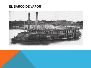 EL BARCO DE VAPOR
 