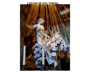 L’ÈXTASI DE STA. TERESA
 