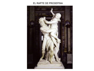 EL RAPTE DE PROSEPINA
 