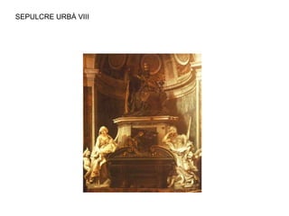 SEPULCRE URBÀ VIII
 