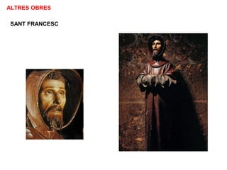 ALTRES OBRES
SANT FRANCESC
 