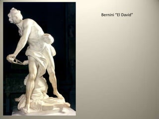 Bernini “El David”