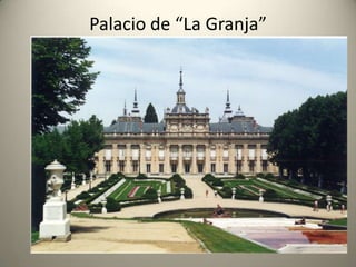 Palacio de “La Granja”
