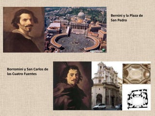 Bernini y la Plaza de San PedroBorrominiy San Carlos de las Cuatro Fuentes