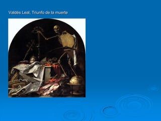 Valdés Leal, Triunfo de la muerte
 