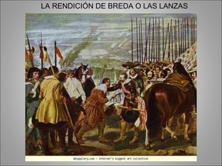 LA RENDICIÓN DE BREDA O LAS LANZAS
 