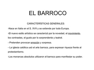 EL BARROCO ,[object Object],[object Object],[object Object],[object Object],[object Object],[object Object]