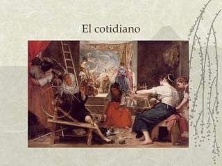 El cotidiano 
