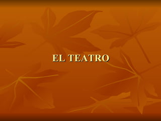 EL TEATRO 