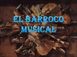 EL BARROCO MUSICAL 