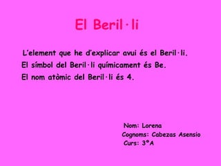   El Beril·li ,[object Object],[object Object],[object Object],[object Object]